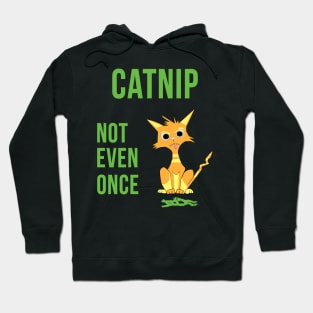 Catnip Not Even Once Ginger Cat Crazy Kitty Hoodie